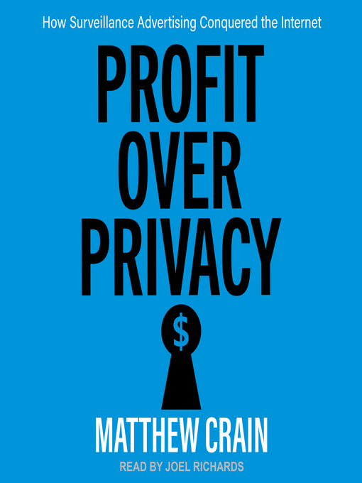 Title details for Profit over Privacy by Matthew Crain - Available